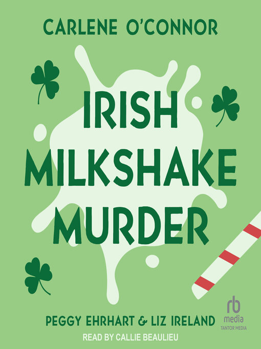 Title details for Irish Milkshake Murder by Carlene O'Connor - Available